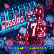 william afton x elizabeth